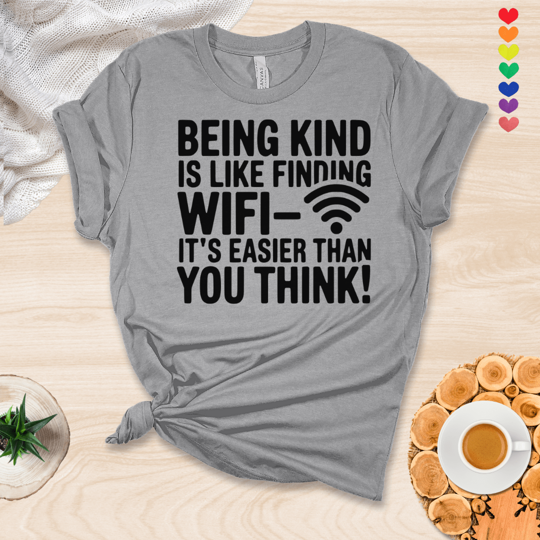 Printify T-Shirt Athletic Heather / S Being Kind is like finding WIFI it's easier than you think