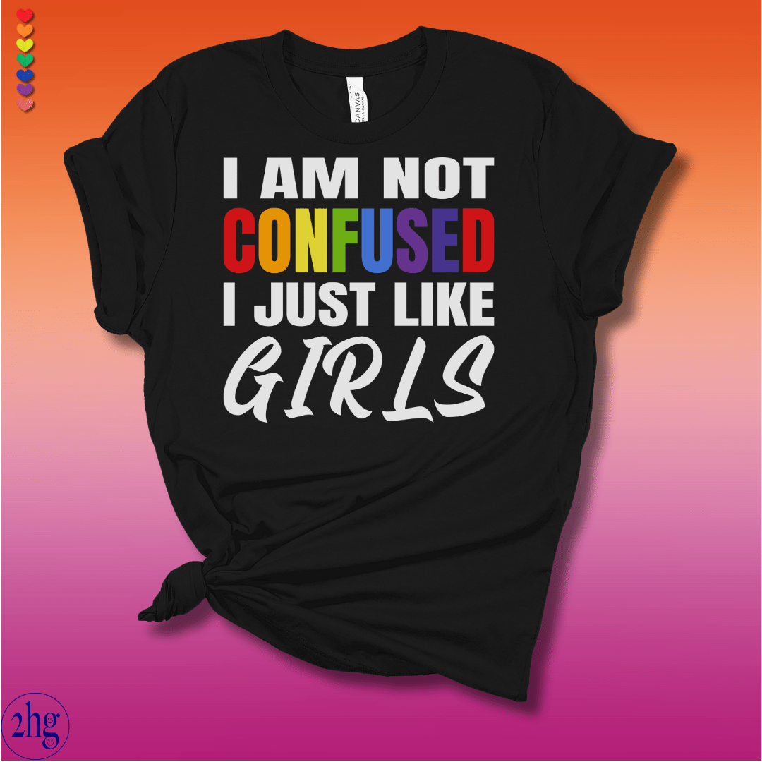 Printify T-Shirt Black Heather / S I am not confused I just like Girls