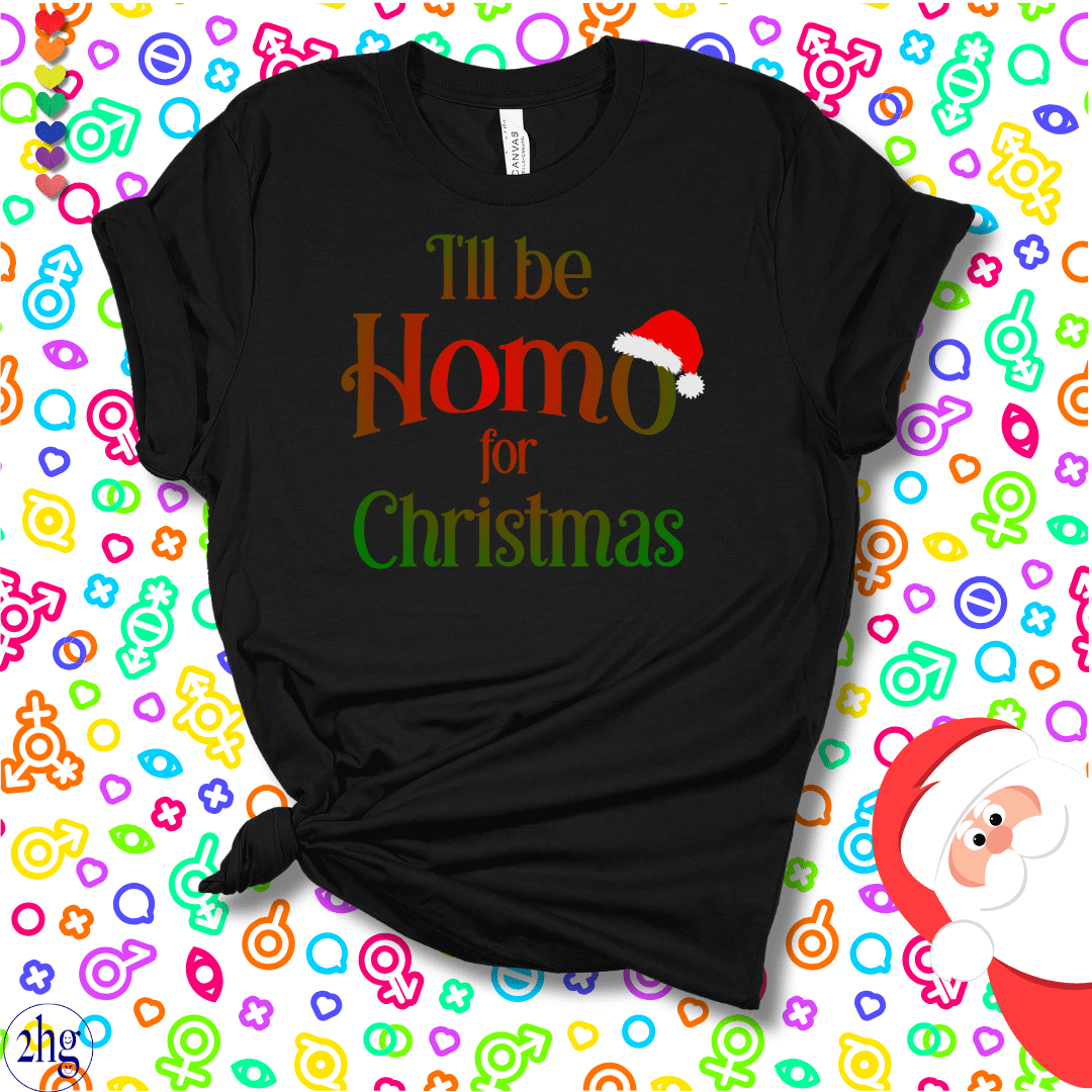 Printify T-Shirt Black Heather / S I'll be Homo for Christmas