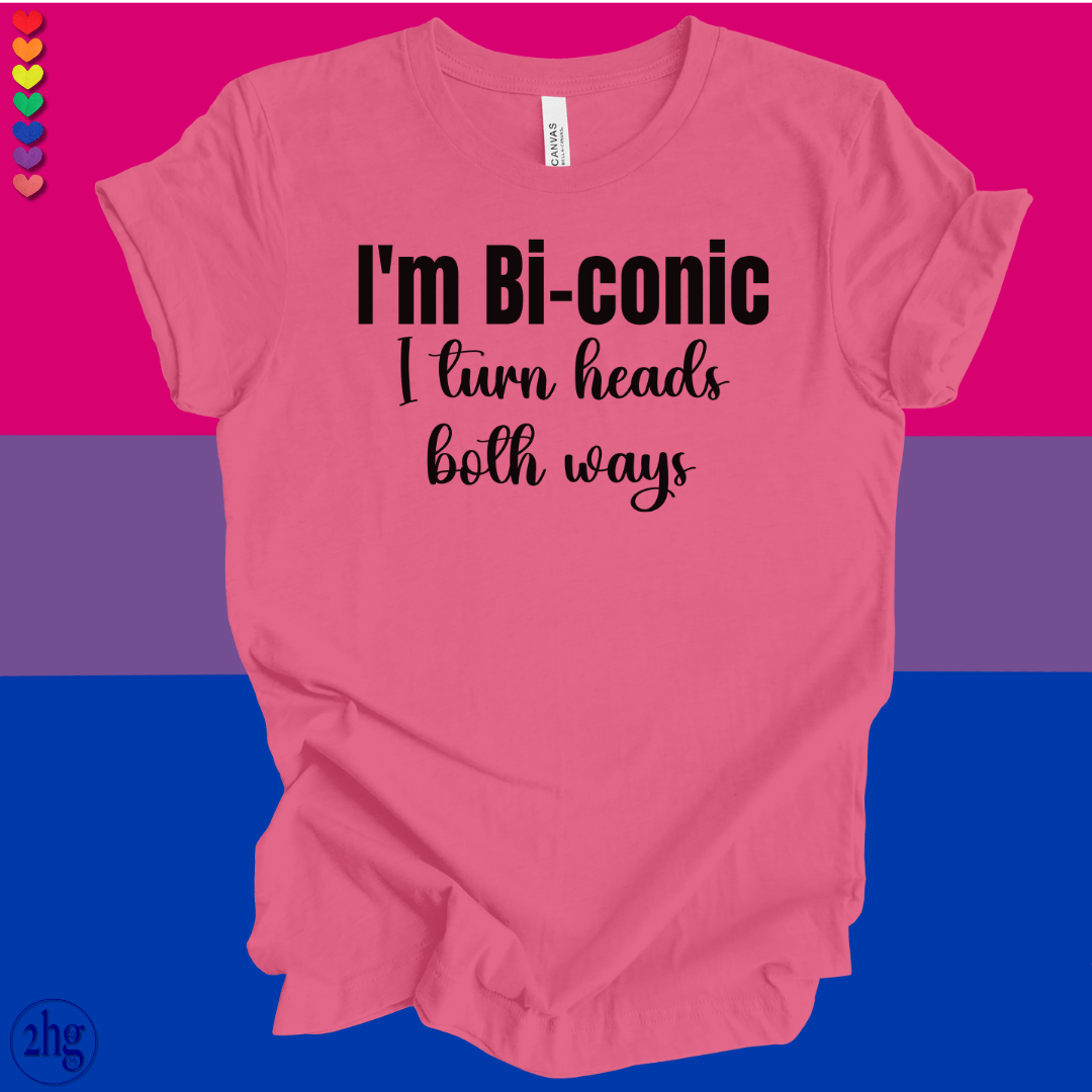 Printify T-Shirt Charity Pink / S I'm Bi-conic, I turn heads both ways