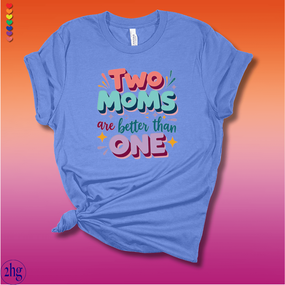 Printify T-Shirt Heather Columbia Blue / S Two Moms are better than one 3D