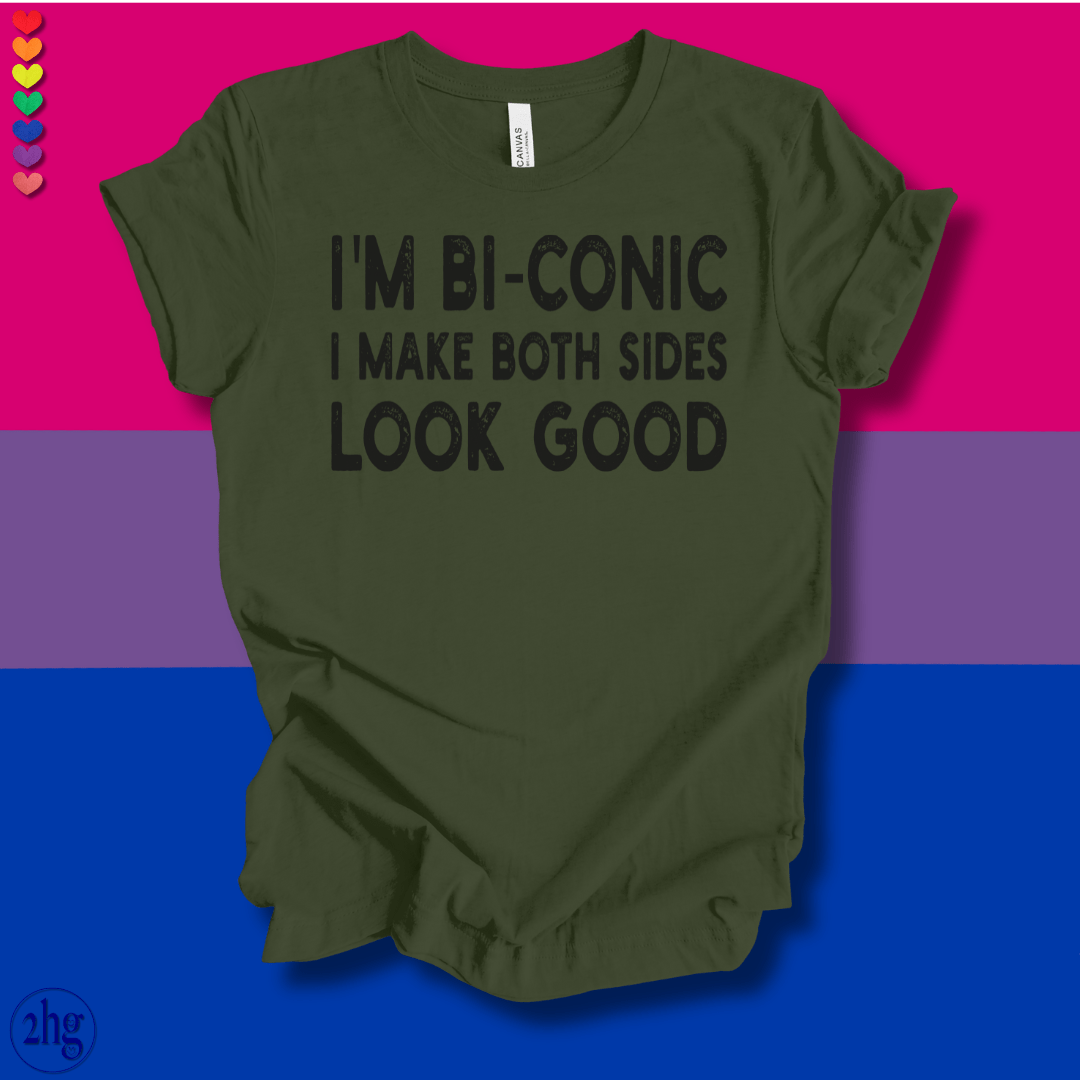 Printify T-Shirt Military Green / S I'm Bi-conic, I make both sides look good.