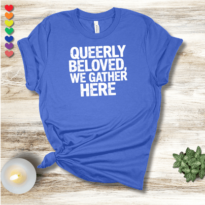 Printify T-Shirt Queerly Beloved