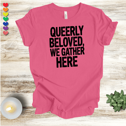 Printify T-Shirt Queerly Beloved