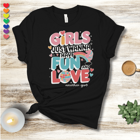 Printify T-Shirt Solid Black Blend / S Girls Just Wanna Have Fun...and love another girl