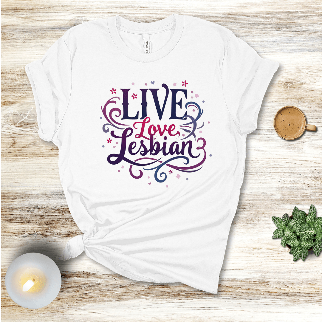 Printify T-Shirt White / S Live Love Lesbian